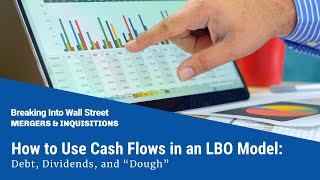 How to Use Cash Flows in an LBO Model Debt Dividends and “Dough” [upl. by Ilyk]