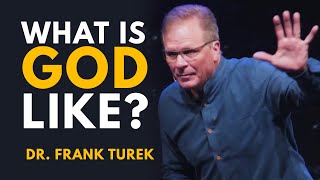 What Is God Like  Dr Frank Turek [upl. by Ylicis]