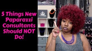 5 Things New PAPARAZZI CONSULTANTS Should NOT Do [upl. by Apilef]