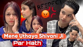 MENE UTHAYA SHIVANI JI PAR HATH 🥺 rajjufam love vlog sad cutecuple shortsviral ytshorts [upl. by Nosylla950]