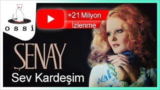 Şenay Sev Kardeşim [upl. by Kalk698]