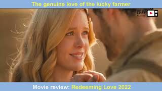 Movie review Redeeming Love 2022  BH Movie [upl. by Lowndes766]