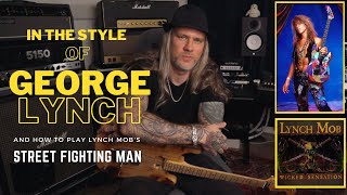 In The Style of GEORGE LYNCH  How To Play Lynch Mobs Street Fighting Man [upl. by Luce]