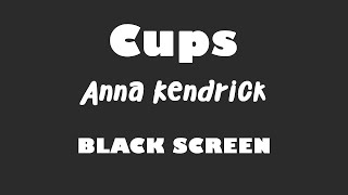 Anna Kendrick  Cups 10 Hour BLACK SCREEN Version [upl. by Frances]