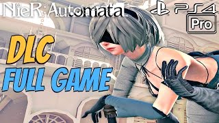 Nier Automata  DLC Gameplay Walkthrough Part 1 FULL GAME PS4 PRO New Ending [upl. by Annael]