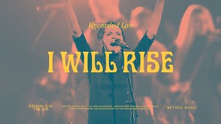 I Will Rise  Bethel Music amp Kristene DiMarco [upl. by Doro]