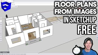 Creating Floor Plans FROM IMAGES in SketchUp Free [upl. by Eissed]