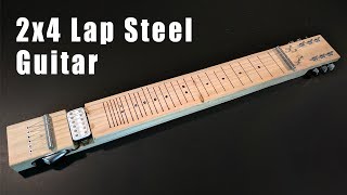 DIY 2x4 Lap Steel Guitar [upl. by Chloras79]