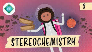 Stereochemistry Crash Course Organic Chemistry 8 [upl. by Andrus]