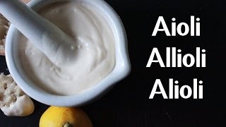 AIOLI  ALLIOLI  ALIOLI  GARLIC MAYO RECIPE BY SPANISH COOKING [upl. by Ecydnac]