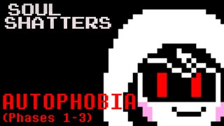 SoulShatters OST  SS Chara Theme AUTOPHOBIA Phases 13 [upl. by Eerhs]