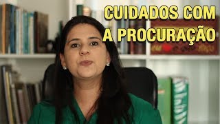 CUIDADOS COM A PROCURAÇÃO [upl. by Lavern]