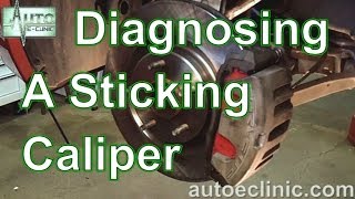 How to Diagnose and Repair a Sticking Brake Caliper [upl. by Hahseram]