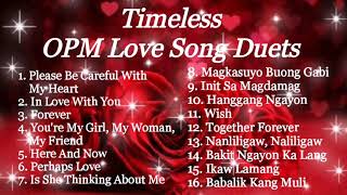 TIMELESS OPM LOVE SONG DUETS COMPILATION  PRINCESS ERICA VLOGS AND MUSIC [upl. by Gleich548]