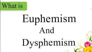 What is Euphemism and dysphemism what is the difference between euphemism and dysphemism [upl. by Juakn678]