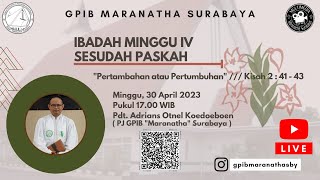 Ibadah Minggu ke  IV sesudah Paskah 30 April 2023 [upl. by Haorbed]