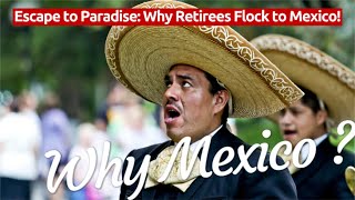 Crossing South The Retirement Revolution in Mexico [upl. by Jaynes]