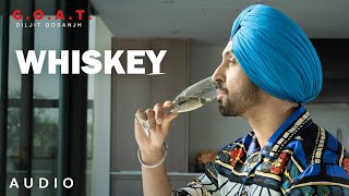 Diljit Dosanjh Whiskey Audio GOAT  Latest Punjabi Song 2020 [upl. by Burn]