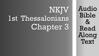 1st Thessalonians 3  NKJV Audio Bible amp Text [upl. by Ilse874]