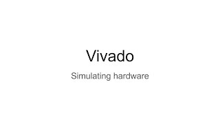 Xilinx Vivado  Simulation [upl. by Ahsropal]