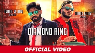 Abrar Ul Haq  Diamond Ring Official Video  Arbaz Khan  Latest Songs 2019  Abrar Ul Haq Songs [upl. by Cocks86]