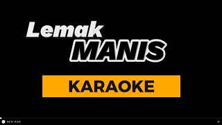 LEMAK MANIS  KARAOKE [upl. by Caritta]