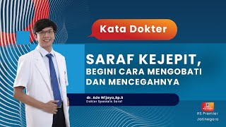 SARAF KEJEPIT BEGINI CARA MENGOBATI DAN MENCEGAHNYA  KATA DOKTER ADE [upl. by Yekcor106]