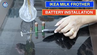 IKEA Milk Frother Battery Installation Procedure [upl. by Asirrak723]