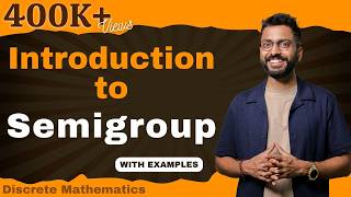 Semigroup in Group Theory  Discrete Mathematics [upl. by Premer]