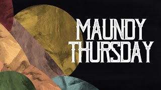 Maundy Thursday [upl. by Alroy]