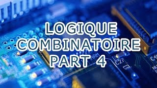 LOGIQUE COMBINATOIRE PART 4 [upl. by Ayikan]