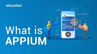 What is Appium  Introduction to Appium  Appium Certification Training  Edureka [upl. by Leyes774]