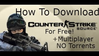 How To Download Counter Strike Source For Free [upl. by Aronel]