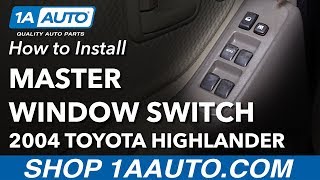 How to Replace Master Power Window Switch 0007 Toyota Highlander [upl. by Inman]