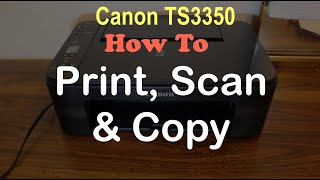 How to PRINT SCAN amp COPY with Canon TS3350 Printer amp review [upl. by Rosner850]