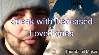 How to speak to DECEASED LOVED ONES  Let me SHOW you [upl. by Naruq]