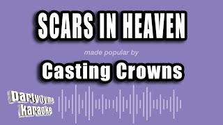 Casting Crowns  Scars in Heaven Karaoke Version [upl. by Annirok]