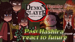 Past Hashira  Tanjiro react to future  part 1 Nezuko and Tanjiro grv [upl. by Peedus247]