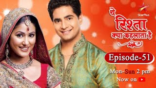 Yeh Rishta Kya Kehlata Hai  Season 1  Episode 51 [upl. by Emmett]