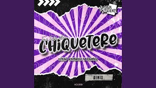 Chiquetere Remix [upl. by Ethben53]