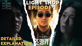 Light Shop Episode1 Detailed Explanation │ Hindi │ Electra Explains [upl. by Aneez]