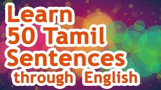 50 Tamil Sentences 01  Learn Tamil through English [upl. by Azal530]