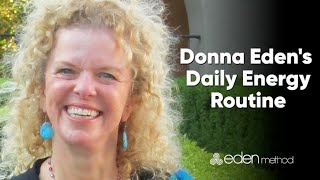 Donna Edens Daily Energy Routine OFFICIAL VERSION [upl. by Carbo]