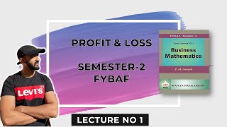 Profit amp Loss  FYBAF  Business Mathematics SEM 2  MUMBAI UNIVERSITY SIRAJ SHAIKH [upl. by Alaehcim]