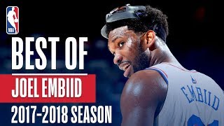 Joel Embiids Best Plays of the 20172018 NBA Regular Season [upl. by Neirda776]