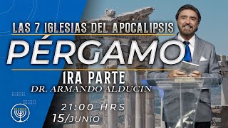 Pérgamo  Parte 1  Las 7 Iglesias del Apocalipsis  Dr Armando Alducin [upl. by Annairdua]