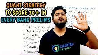 Quant Strategy To Score 30 In Every Bank Prelims Exam  Topics To Focus amp Skip  Proper Sequence [upl. by Enida]