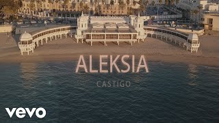 Aleksia  Castigo [upl. by Acilejna918]