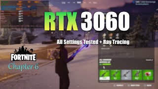 RTX 3060  Fortnite All Settings Tested  Performance Mode amp Ray Tracing [upl. by Hylton297]