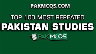 Top 100 Most Repeated Pakistan Studies Mcqs  FPSC NTS PPSC ETEA Etc [upl. by Onyx]